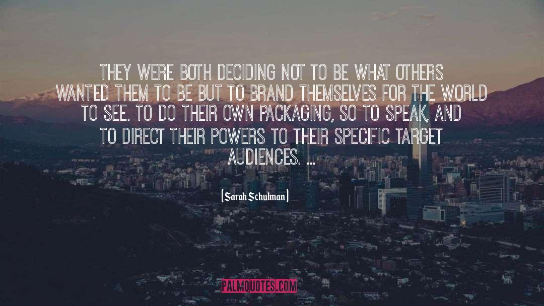Packaging quotes by Sarah Schulman