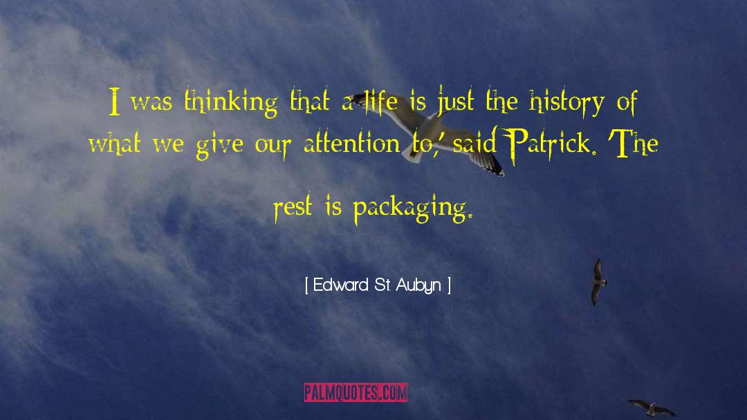 Packaging quotes by Edward St. Aubyn