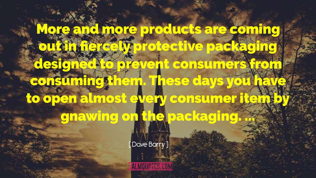 Packaging quotes by Dave Barry