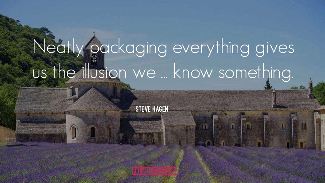 Packaging quotes by Steve Hagen