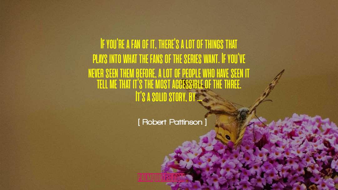 Packer Fans quotes by Robert Pattinson