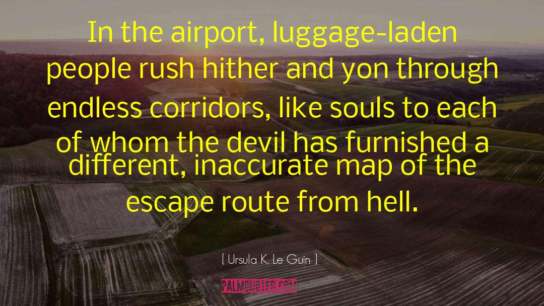 Packing Luggage quotes by Ursula K. Le Guin