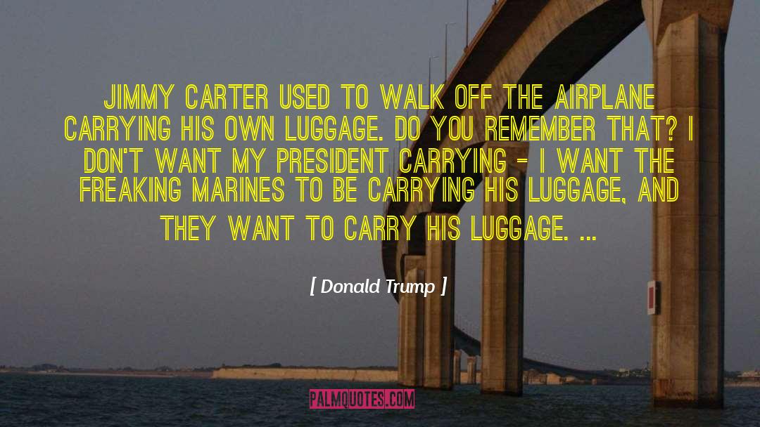 Packing Luggage quotes by Donald Trump