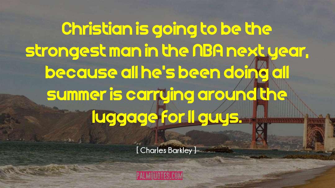 Packing Luggage quotes by Charles Barkley
