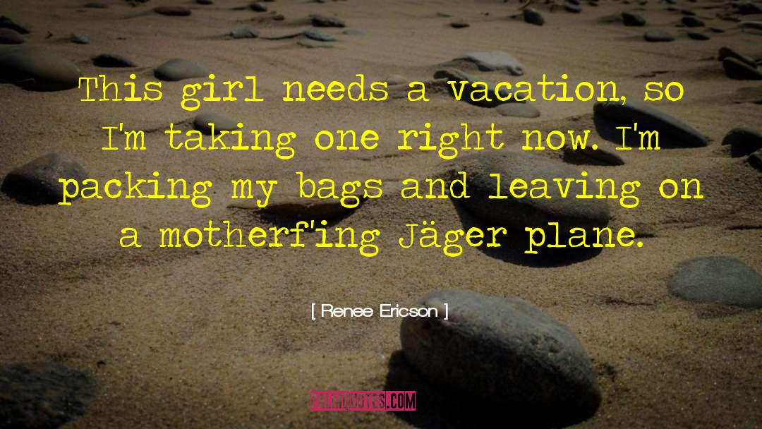 Packing Suitcase quotes by Renee Ericson
