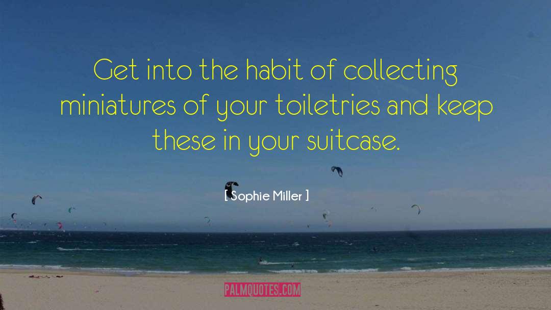 Packing Suitcase quotes by Sophie Miller