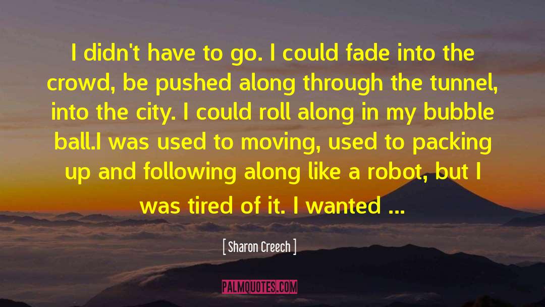 Packing Up quotes by Sharon Creech