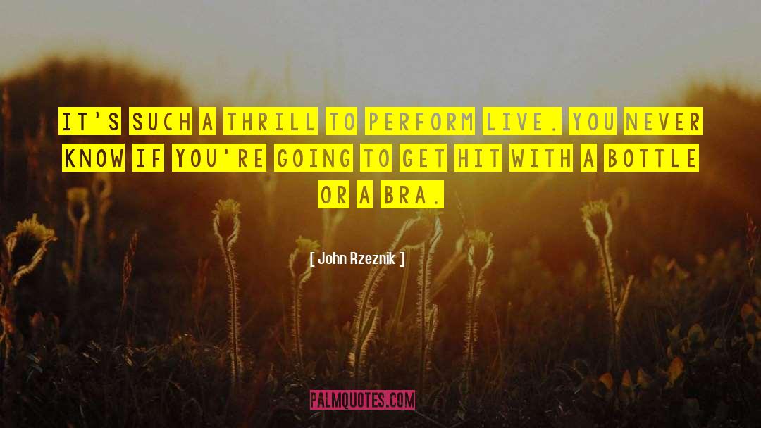 Padded Bras quotes by John Rzeznik