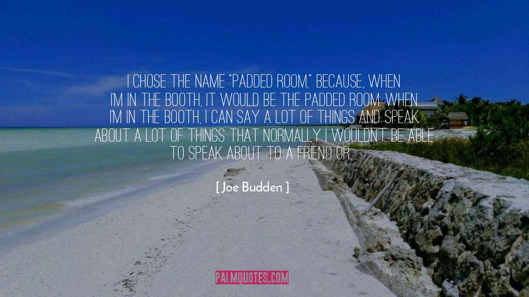 Padded Bras quotes by Joe Budden