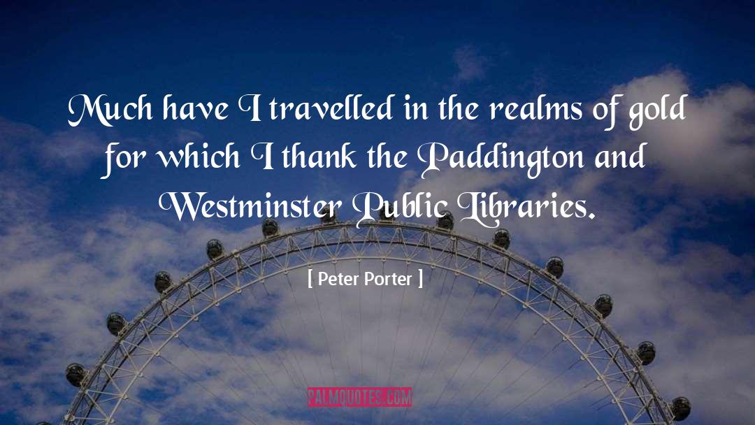 Paddington quotes by Peter Porter