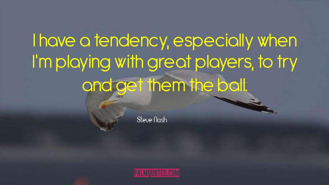 Paddle Ball quotes by Steve Nash