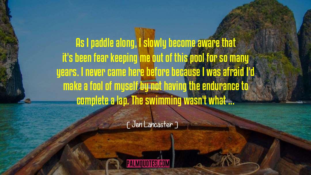 Paddle quotes by Jen Lancaster