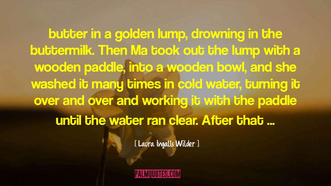 Paddle quotes by Laura Ingalls Wilder