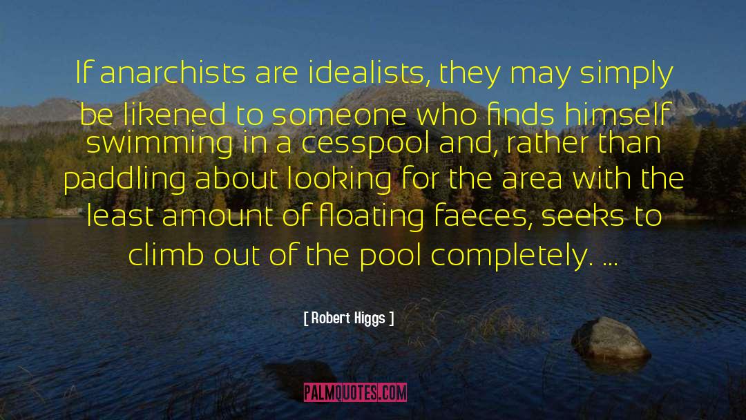 Paddling quotes by Robert Higgs