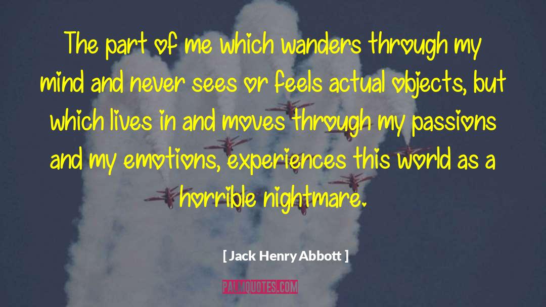 Padecimiento Actual Historia quotes by Jack Henry Abbott