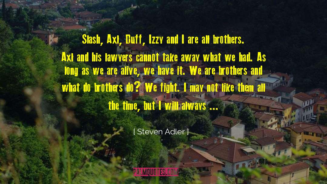 Padgitt Brothers quotes by Steven Adler