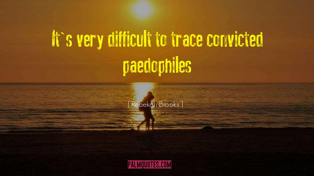 Paedophiles quotes by Rebekah Brooks