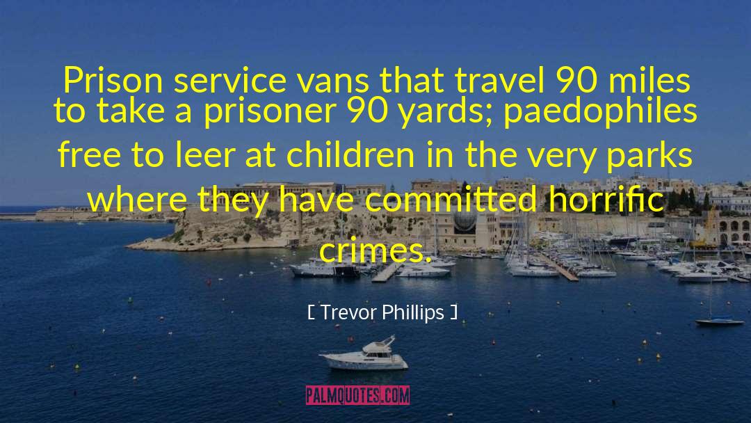 Paedophiles quotes by Trevor Phillips