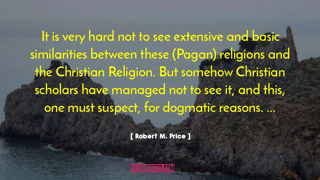 Pagan Festivals quotes by Robert M. Price