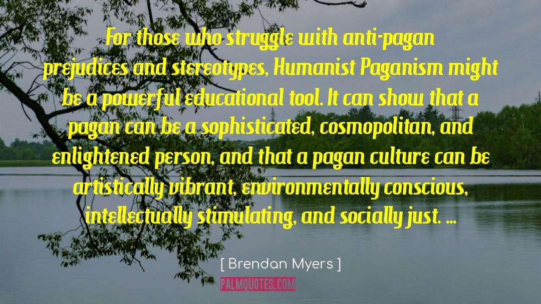 Paganism quotes by Brendan Myers