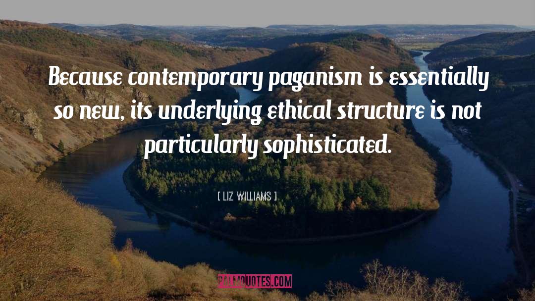 Paganism quotes by Liz Williams