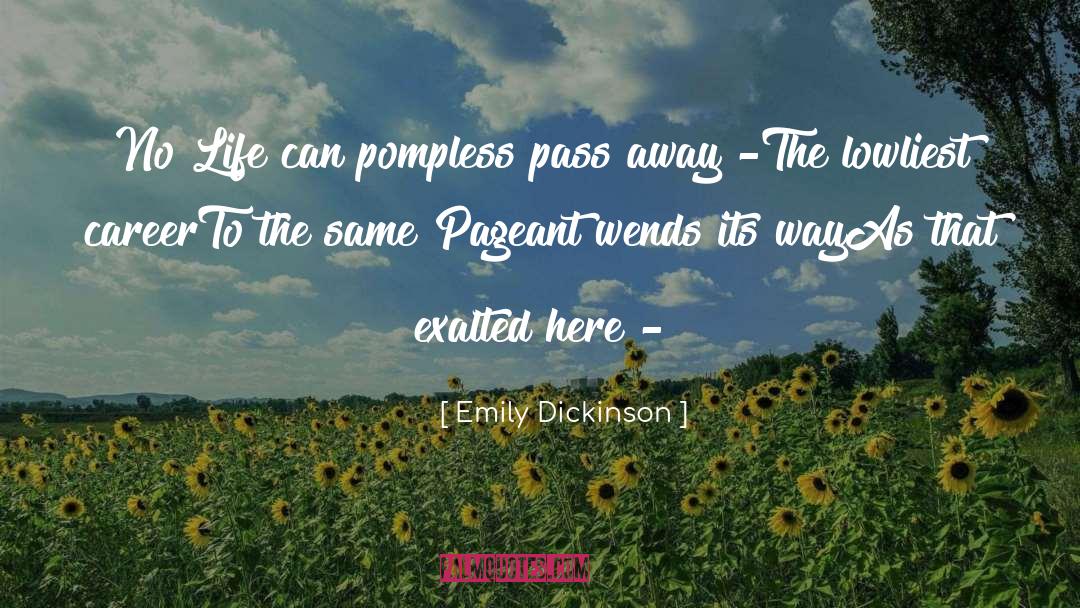 Pageant quotes by Emily Dickinson