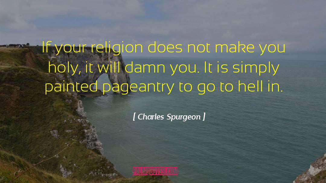 Pageantry quotes by Charles Spurgeon