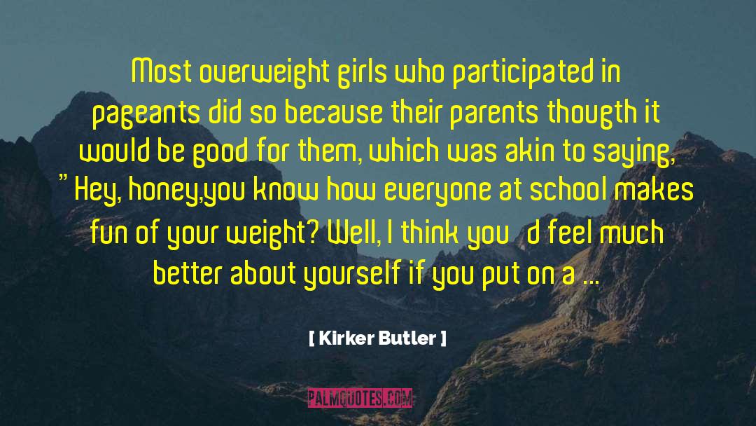 Pageants quotes by Kirker Butler