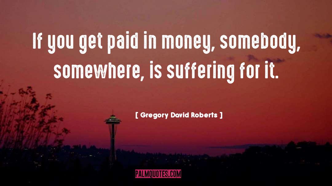 Paid quotes by Gregory David Roberts