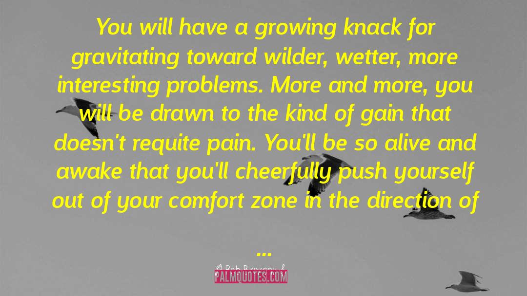 Pain And Gain Victor Kershaw quotes by Rob Brezsny