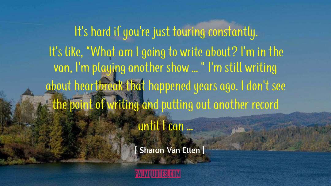 Pain And Heartbreak quotes by Sharon Van Etten