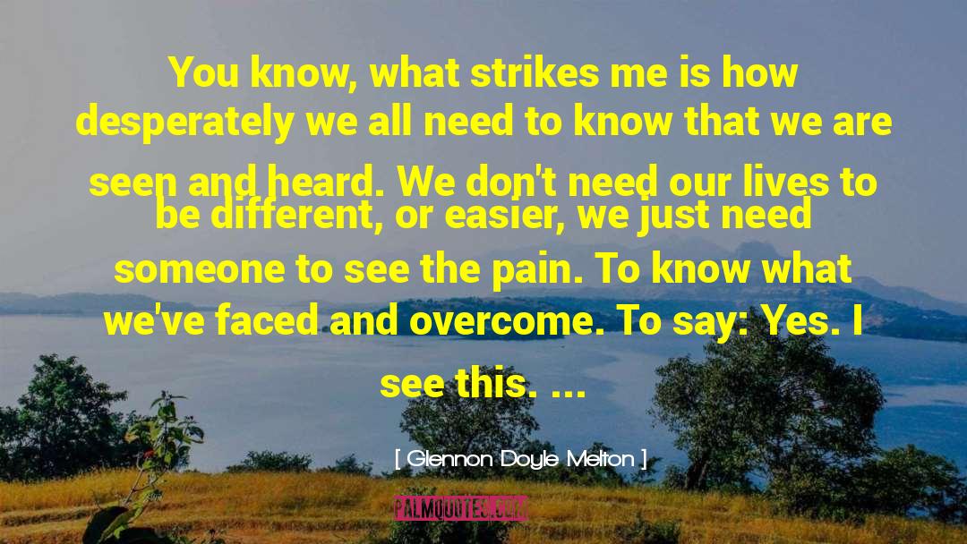 Pain And Heartbreak quotes by Glennon Doyle Melton