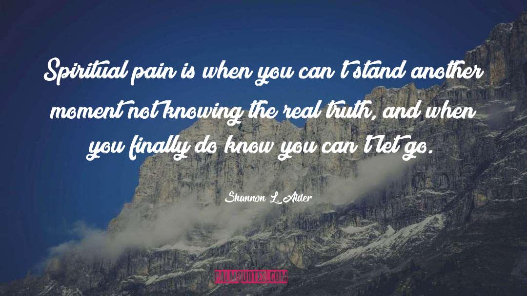 Pain And Heartbreak quotes by Shannon L. Alder