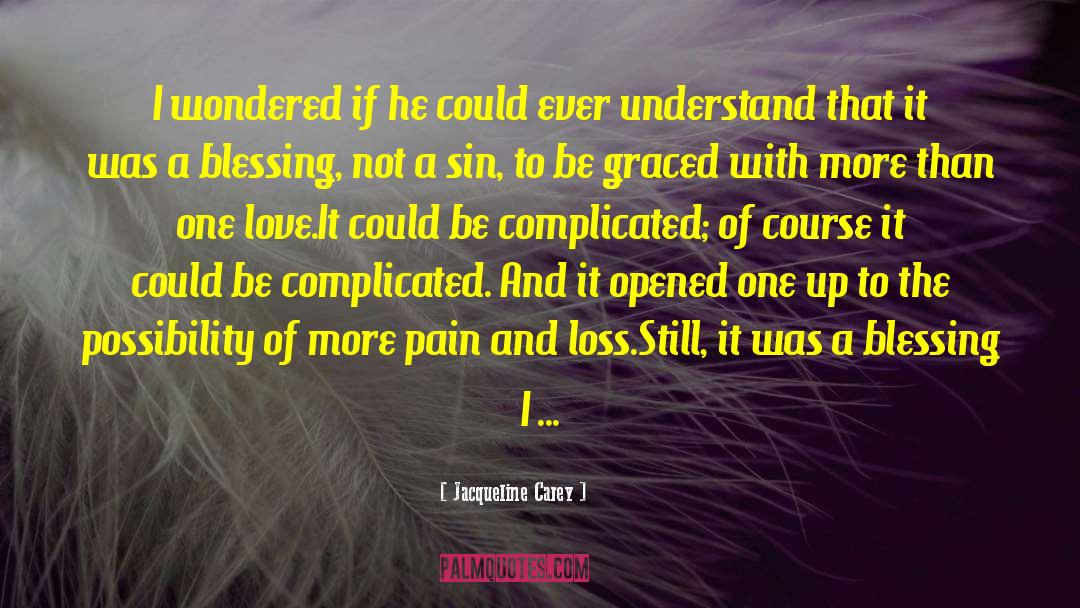 Pain And Loss quotes by Jacqueline Carey