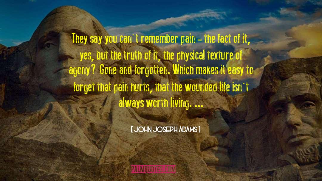 Pain And Loss quotes by John Joseph Adams