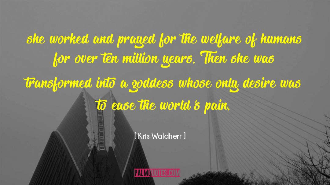 Pain And Sorrow quotes by Kris Waldherr