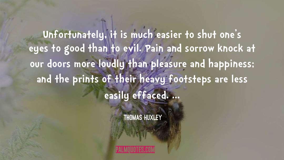 Pain And Sorrow quotes by Thomas Huxley