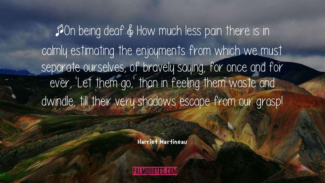 Pain And Sorrow quotes by Harriet Martineau