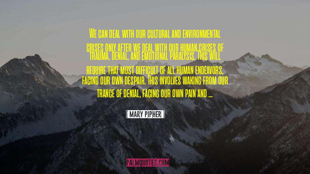 Pain And Sorrow quotes by Mary Pipher