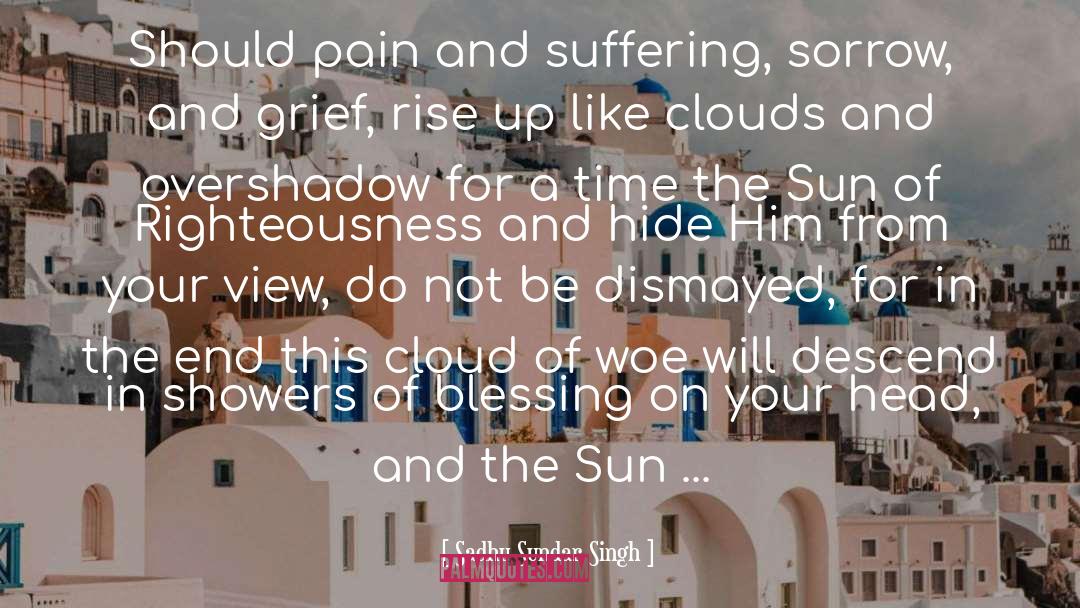 Pain And Suffering quotes by Sadhu Sundar Singh