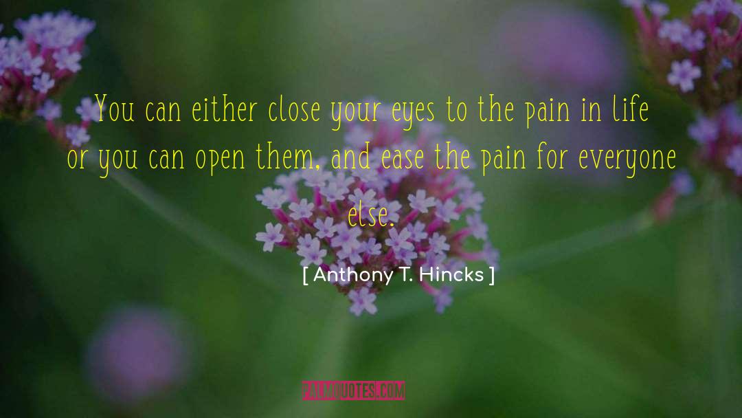 Pain In Life quotes by Anthony T. Hincks