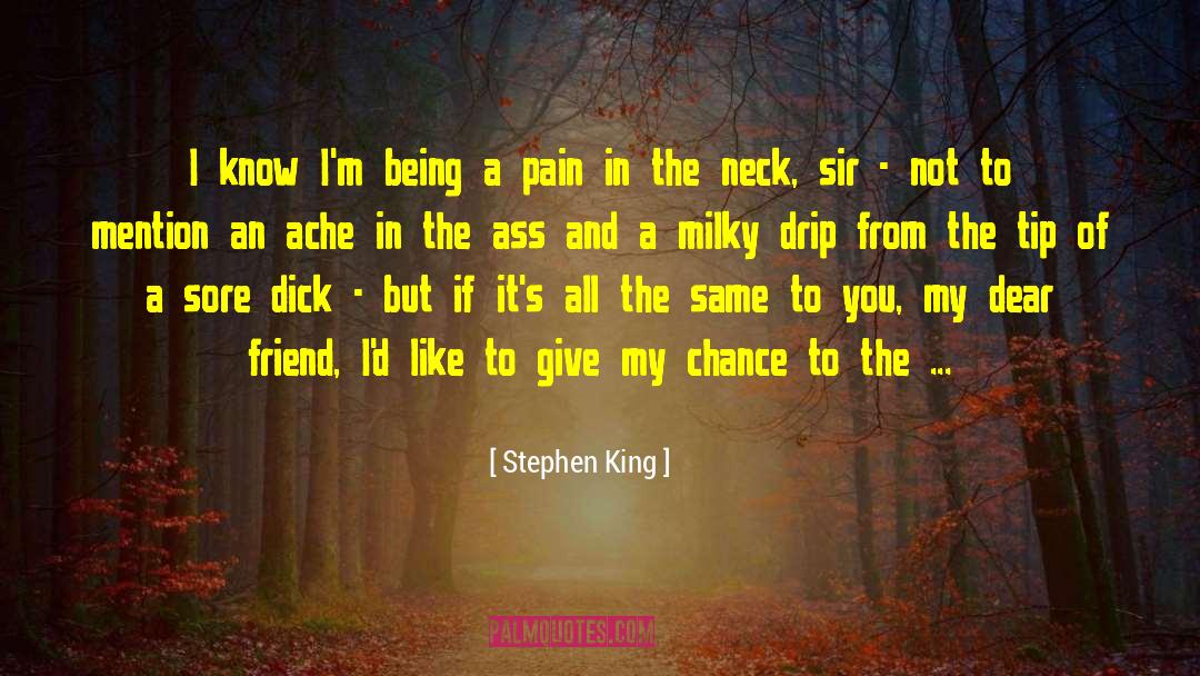 Pain In The Neck quotes by Stephen King