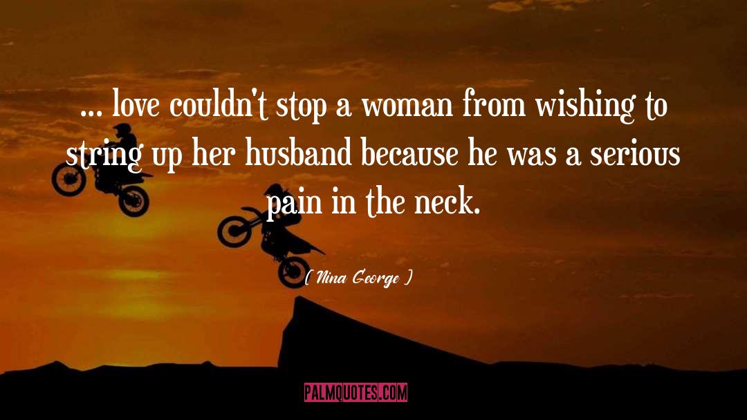 Pain In The Neck quotes by Nina George