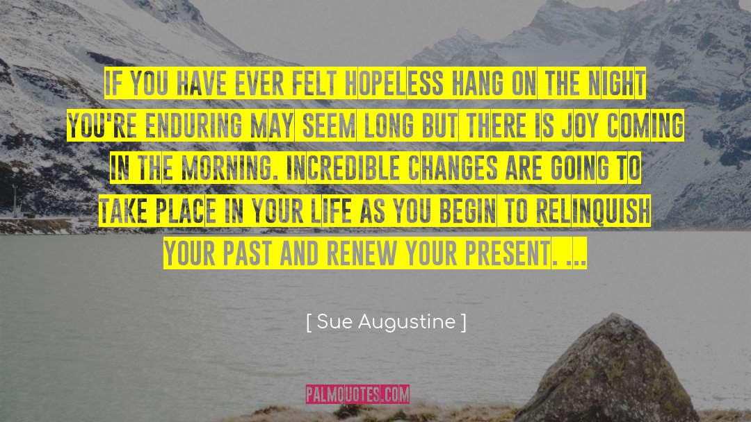 Pain In Your Past quotes by Sue Augustine