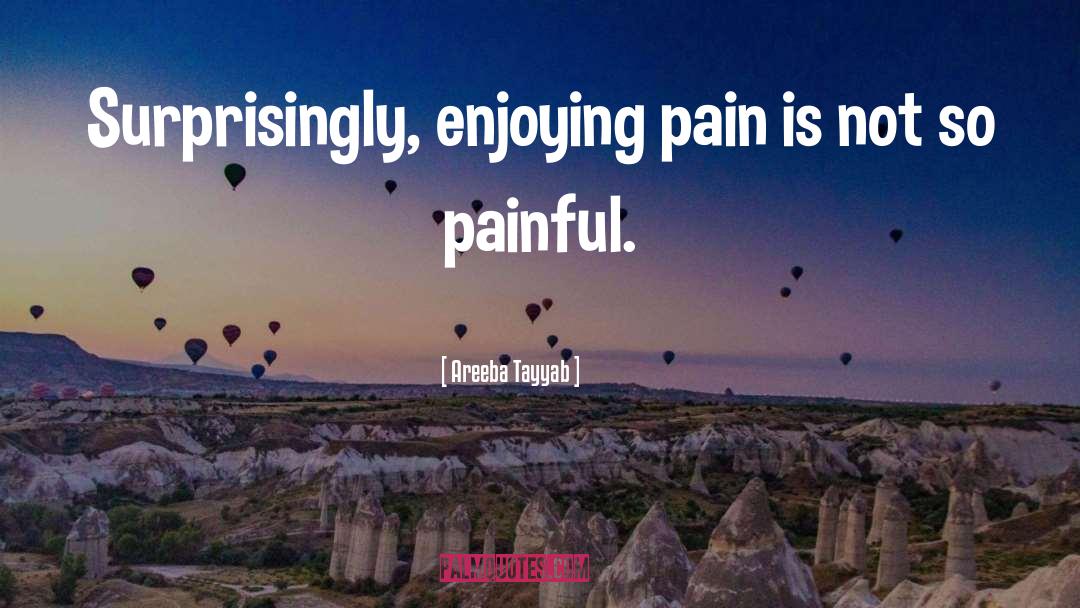 Pain Inside quotes by Areeba Tayyab