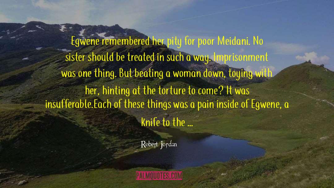 Pain Inside quotes by Robert Jordan