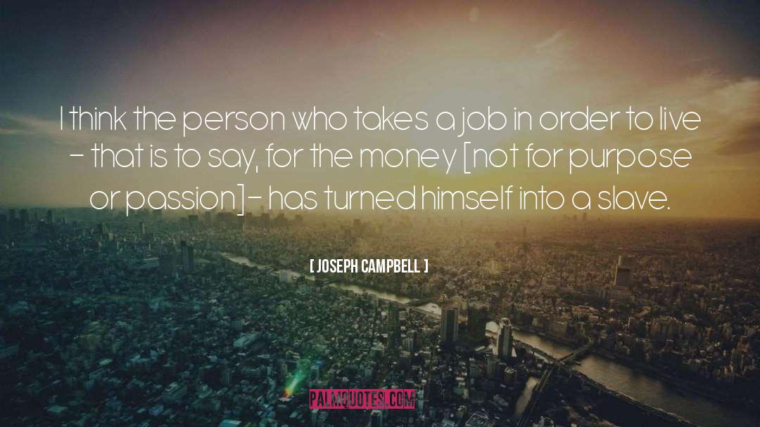 Pain Into Purpose quotes by Joseph Campbell