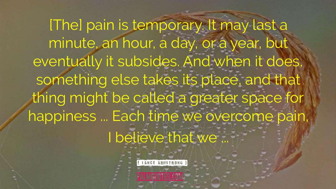 Pain Is Temporary quotes by Lance Armstrong