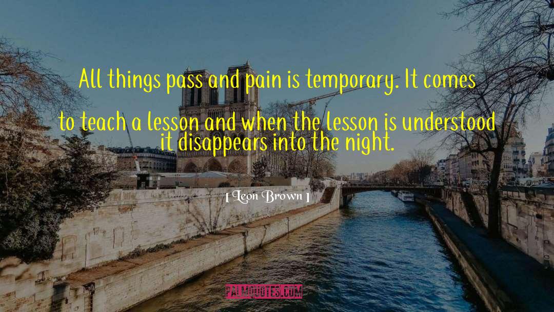Pain Is Temporary quotes by Leon Brown