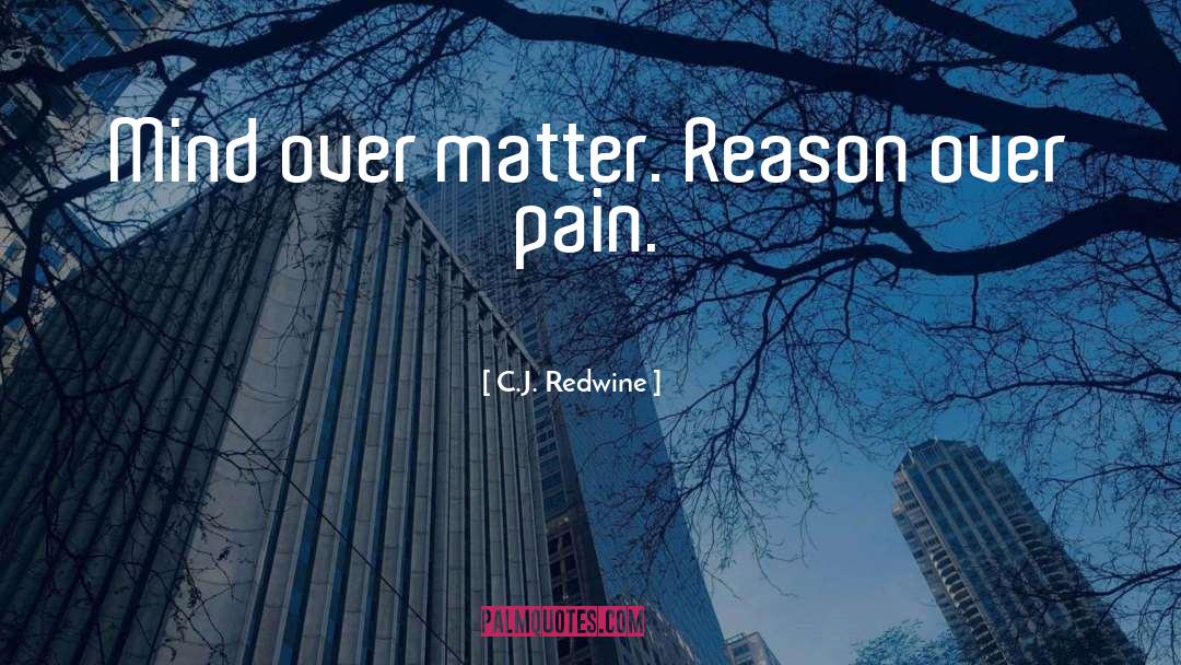 Pain Lies quotes by C.J. Redwine